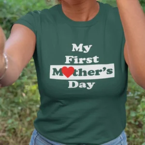 My First Mother’s Day Shirt