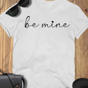 Be Mine Custom Shirt for Couples