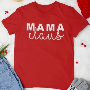 Mama Claus Christmas Shirt